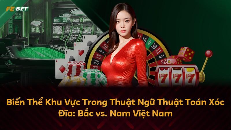 Biến Thể Khu Vực Trong Thuật Ngữ Thuật Toán Xóc Đĩa: Bắc vs. Nam Việt Nam