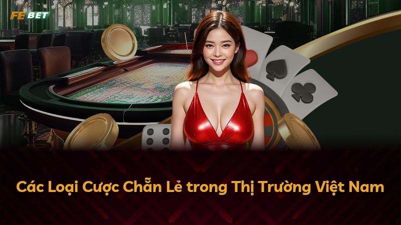 Các Loại Cược Chẵn Lẻ trong Thị Trường Việt Nam