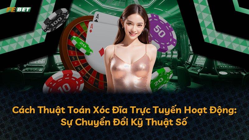 Cách Thuật Toán Xóc Đĩa Trực Tuyến Hoạt Động: Sự Chuyển Đổi Kỹ Thuật Số