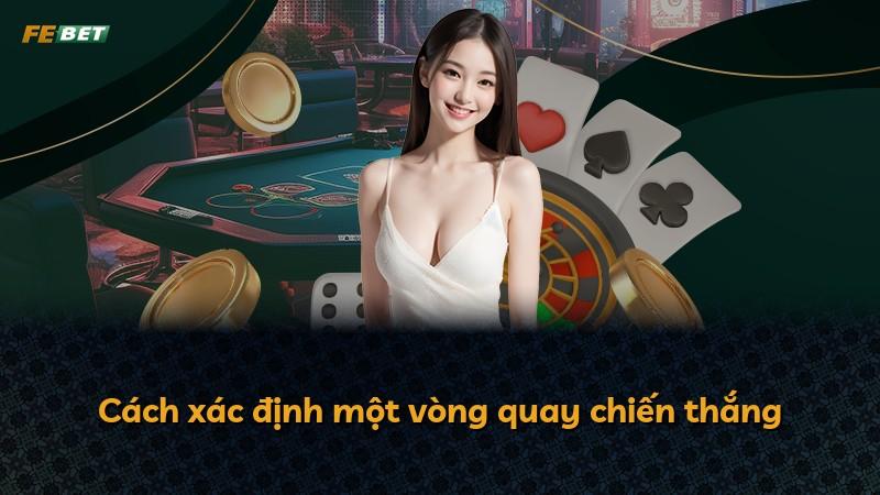 Cách xác định một vòng quay chiến thắng