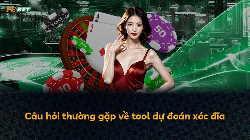 Câu hỏi thường gặp về tool dự đoán xóc đĩa