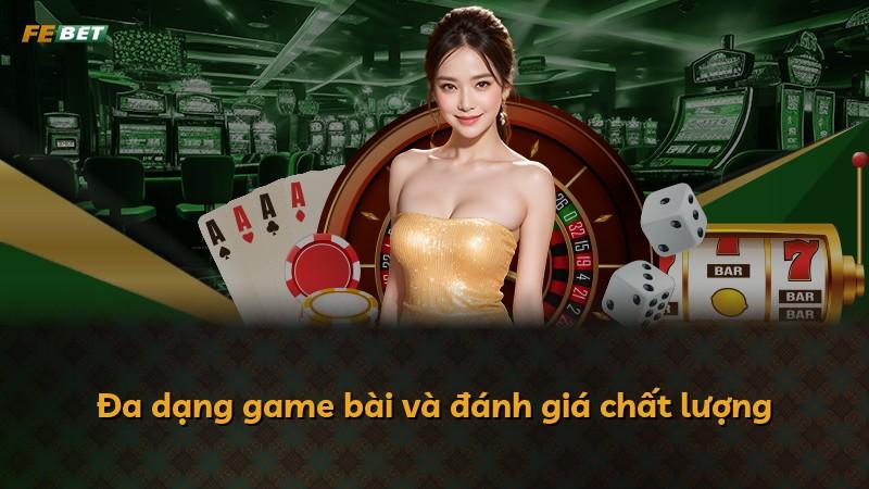 Đa dạng game bài và đánh giá chất lượng