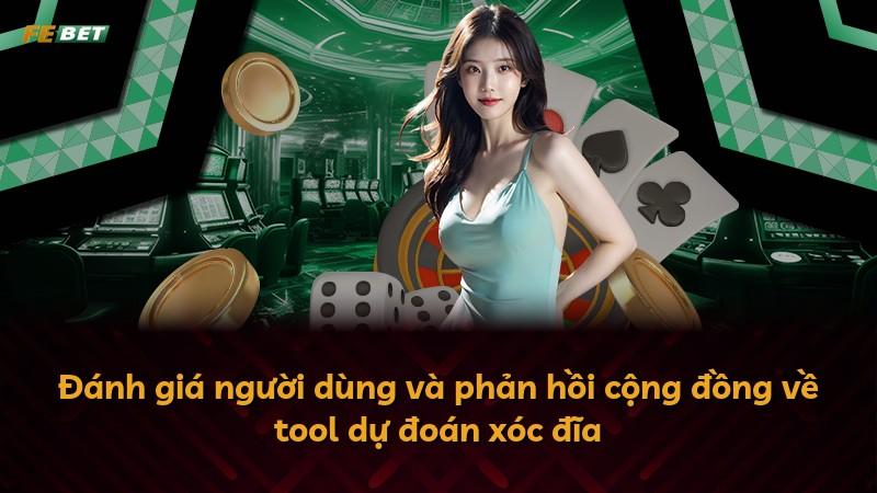 Đánh giá người dùng và phản hồi cộng đồng về tool dự đoán xóc đĩa