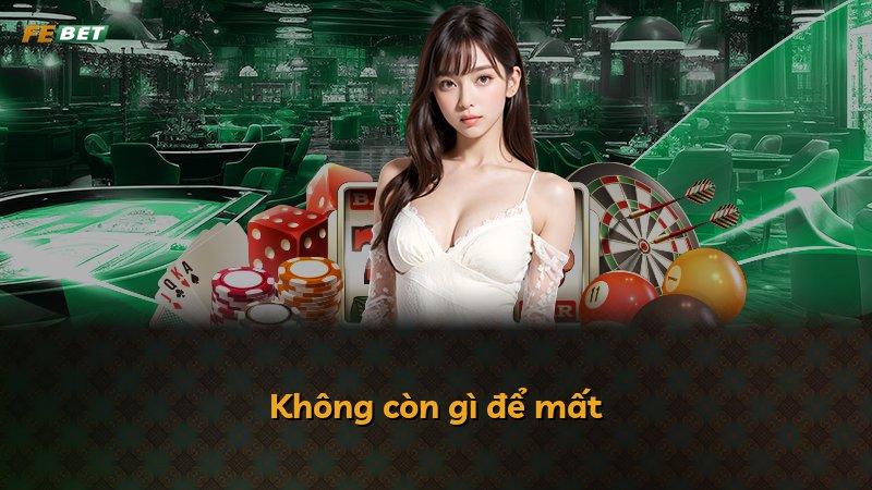 Không còn gì để mất