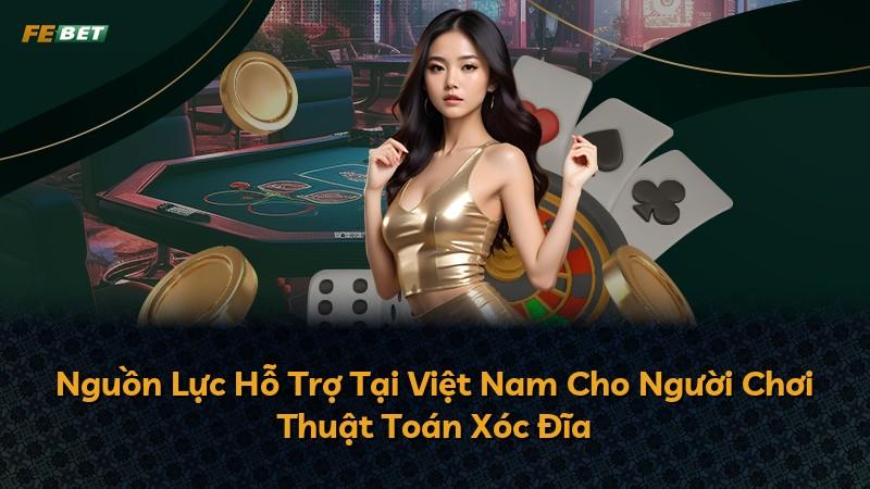 Nguồn Lực Hỗ Trợ Tại Việt Nam Cho Người Chơi Thuật Toán Xóc Đĩa