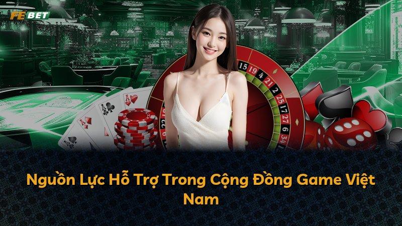 Nguồn Lực Hỗ Trợ Trong Cộng Đồng Game Việt Nam