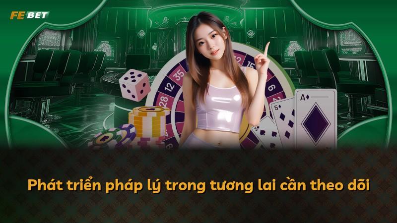 Phát triển pháp lý trong tương lai cần theo dõi