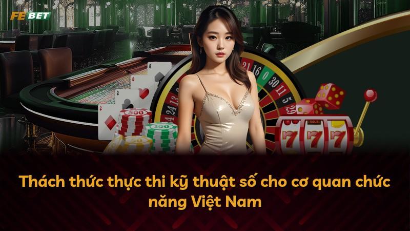 Thách thức thực thi kỹ thuật số cho cơ quan chức năng Việt Nam