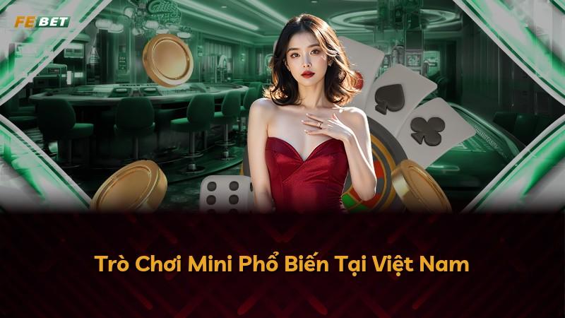 Trò Chơi Mini Phổ Biến Tại Việt Nam