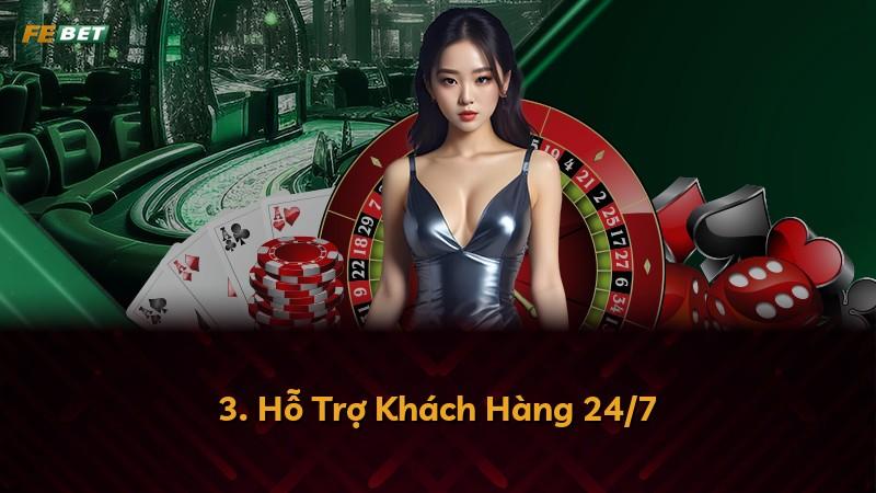 3. Hỗ Trợ Khách Hàng 24/7