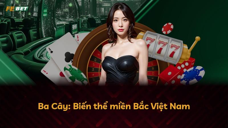 Ba Cây: Biến thể miền Bắc Việt Nam