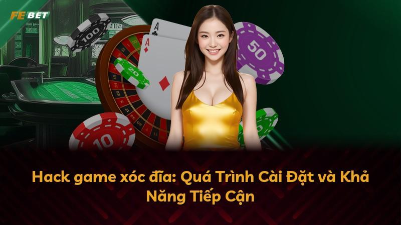 Hack game xóc đĩa: Quá Trình Cài Đặt và Khả Năng Tiếp Cận