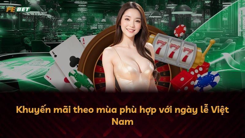 Khuyến mãi theo mùa phù hợp với ngày lễ Việt Nam
