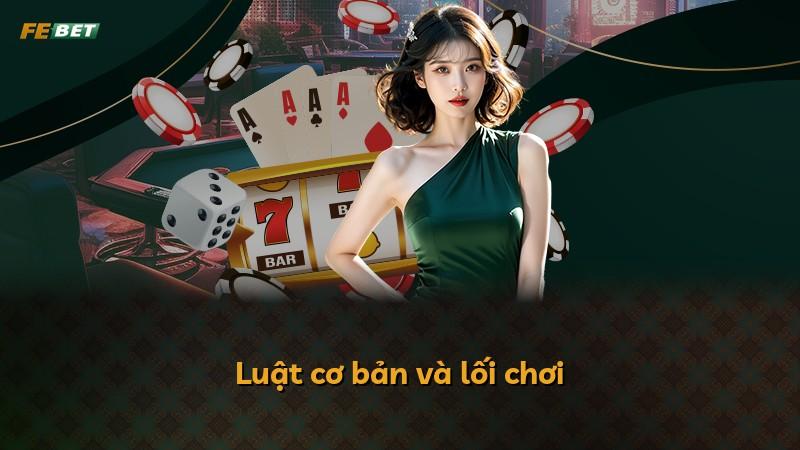 Luật cơ bản và lối chơi