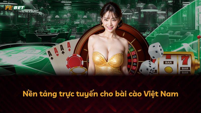 Nền tảng trực tuyến cho bài cào Việt Nam