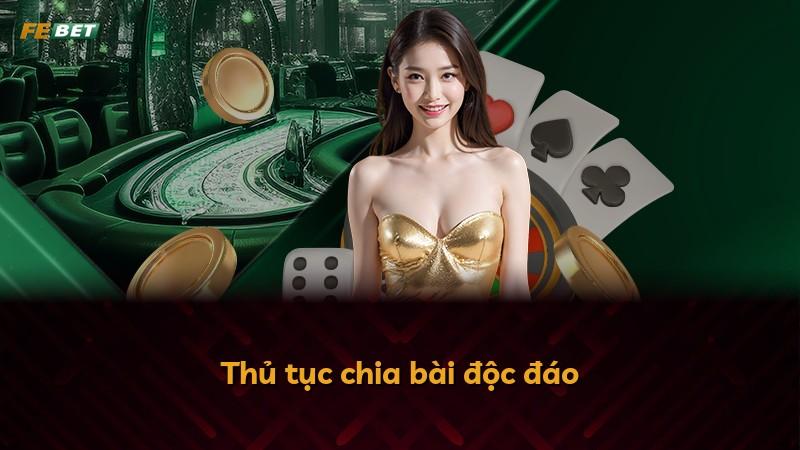 Thủ tục chia bài độc đáo