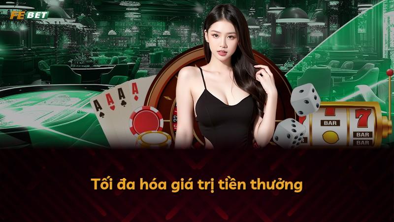 Tối đa hóa giá trị tiền thưởng