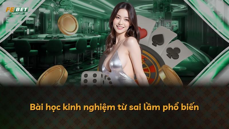 Bài học kinh nghiệm từ sai lầm phổ biến
