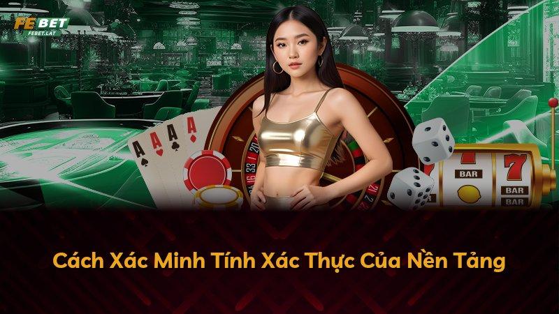 Cách Xác Minh Tính Xác Thực Của Nền Tảng