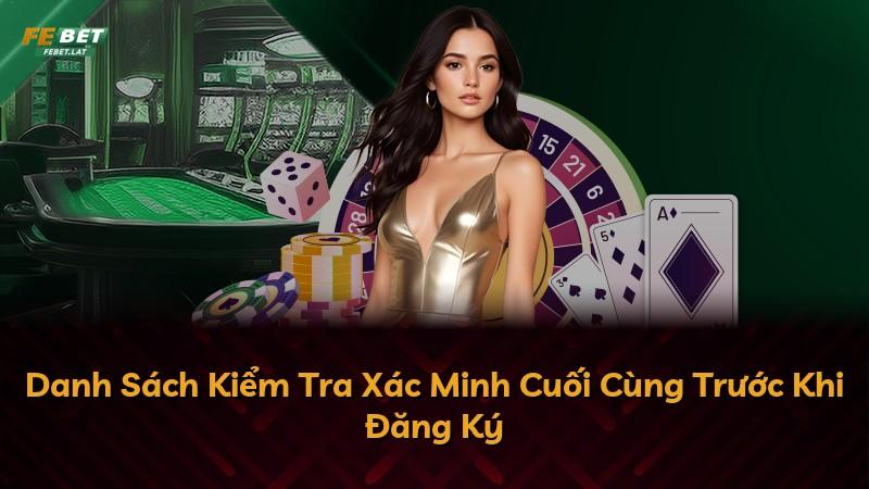 Danh Sách Kiểm Tra Xác Minh Cuối Cùng Trước Khi Đăng Ký