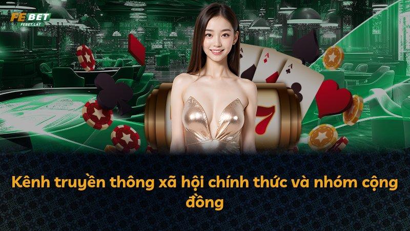 Kênh truyền thông xã hội chính thức và nhóm cộng đồng