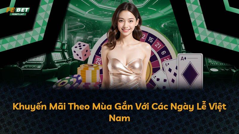 Khuyến Mãi Theo Mùa Gắn Với Các Ngày Lễ Việt Nam