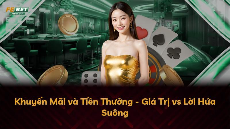 Khuyến Mãi và Tiền Thưởng - Giá Trị vs Lời Hứa Suông