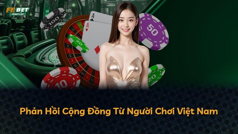 Phản Hồi Cộng Đồng Từ Người Chơi Việt Nam