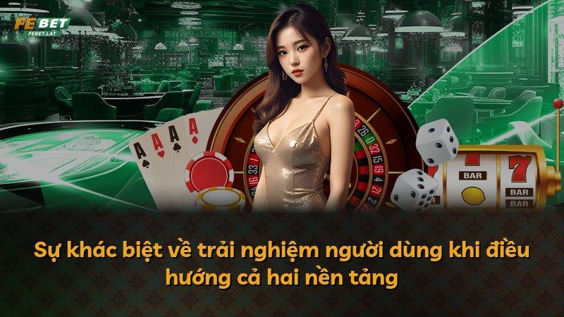 Sự khác biệt về trải nghiệm người dùng khi điều hướng cả hai nền tảng