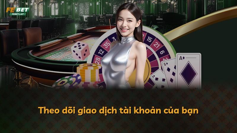 Theo dõi giao dịch tài khoản của bạn