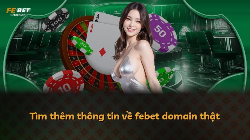 Tìm thêm thông tin về febet domain thật