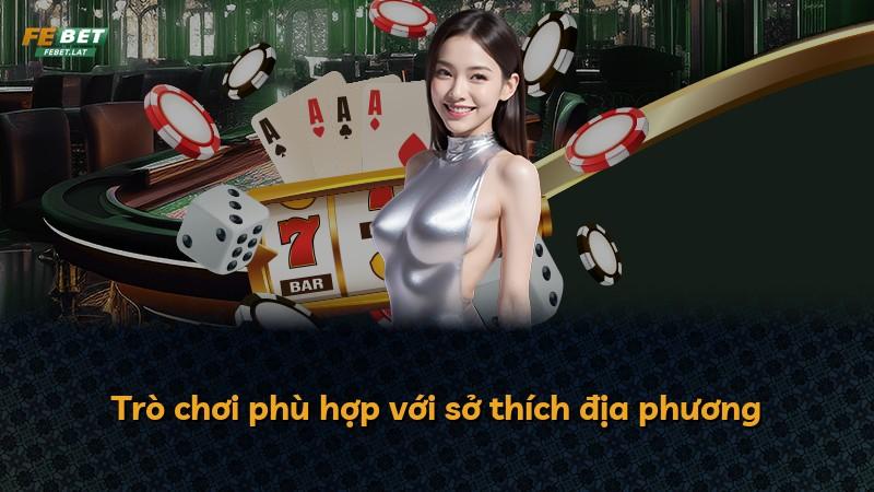 Trò chơi phù hợp với sở thích địa phương