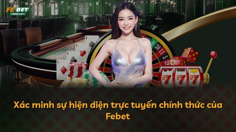Xác minh sự hiện diện trực tuyến chính thức của Febet